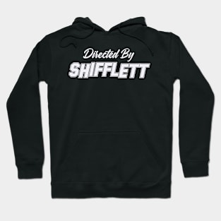 Directed By SHIFFLETT, SHIFFLETT NAME Hoodie